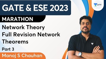 Full Revision Network Theorems | Part 3 | Network Theory | Marathon Session | Manoj Singh Chauhan