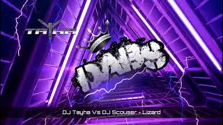 Dj Tayha Vs Dj Scouser - Lizard 