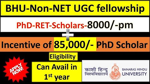 BHU-RET-PHD New Update Avail incentive of 84000/- all Non-NET Fellows