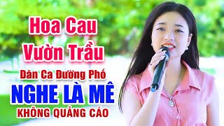 LK Hoa Cau Vườn Trầu - Ca Sĩ Trẻ Ngọc Khánh Xinh Đẹp Hát Hay - Ngọc Khánh