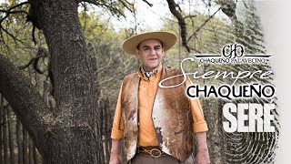 Chaqueño Palavecino - Siempre Chaqueño Seré