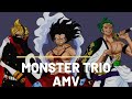 The monster trio  one piece amv warriors