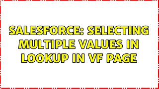 Salesforce: Selecting multiple values in lookup in vf page