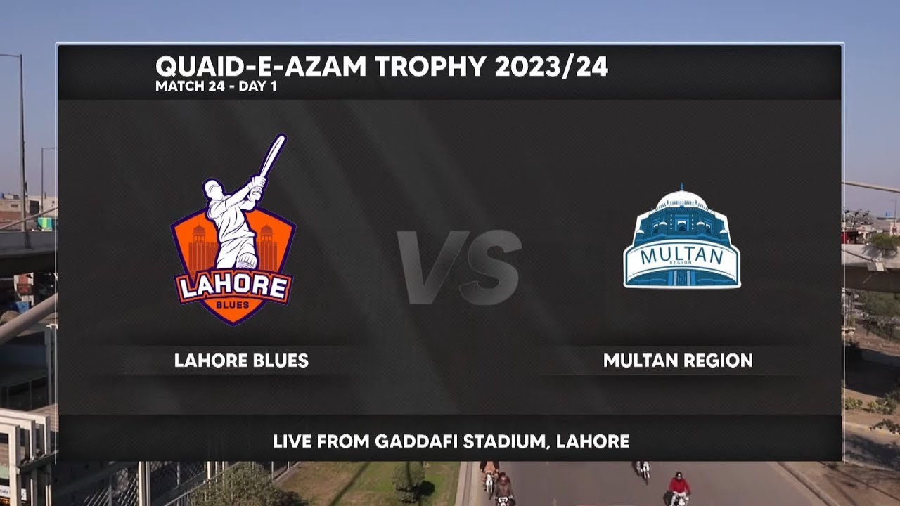Azam Multan Live | Lahore Blues vs Multan | Day 3 | Match 24 | Quaid-e-Azam Trophy ...