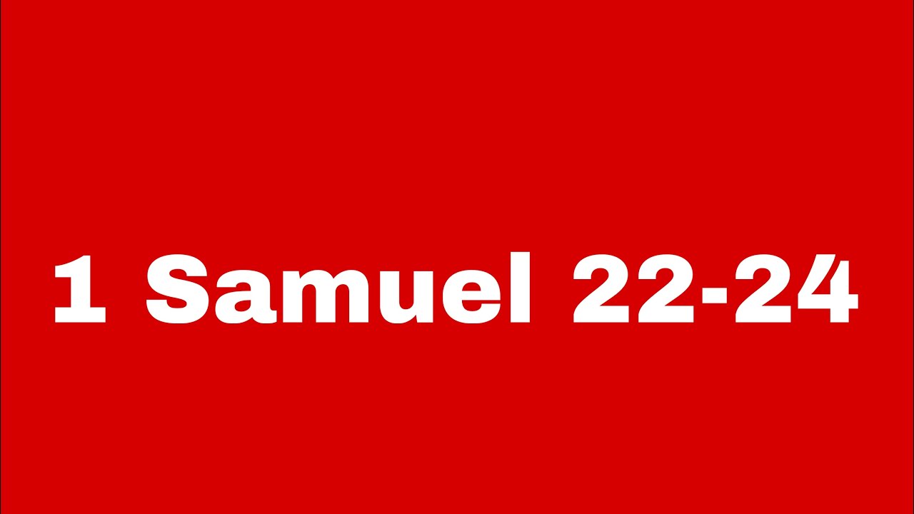 1 Samuel 22 24 Bible Read Through YouTube 1-samuel-22-24-bible-read-through-youtube