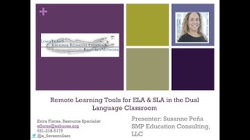 Remote Learning Tools for ELA & SLA in the Dual Language Classroom