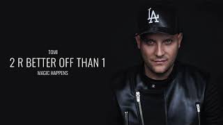 Tomi Popovic -2 R Better Off Than 1 |Official Audio|