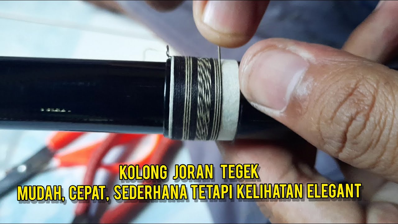 Cara Kolong Joran Tegek Sederhana, Cepat, Mudah, Murah Tetapi Terlihat Elegant dan Mewah
