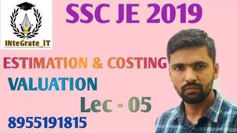 SSC-JE 2019/ RAJ-JEn Estimation & Costing: Lec-05 Valuation By Dhanraj Sir