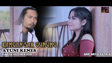 KANGEN SAK GUNUNG AYUNI KENES