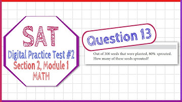 Question 13 from SAT Digital Practice Test 2, Section 2, Module 2 (MATH)