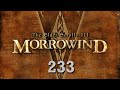 Im the reformed bal molagmer i guess  lets play morrowind semiblind  233