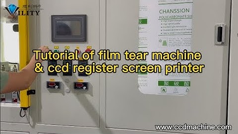 Tutorial of Automatic Film Tear Machine + CCD Register Screen Printer