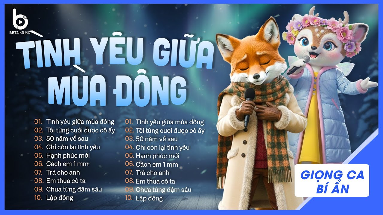 Top 10 Hits Tình Yêu Ca Sĩ Giấu Mặt Cover - Tình Yêu Giữa Mùa Đông - Vì Tình Yêu Sẽ Xóa Tan Giá Băng