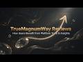 ✨ TrueMagnumWay Review 2026 - How Users Benefit from Platform Tools & Insights
