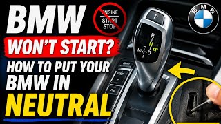 BMW Emergency - Shift into Neutral for Towing