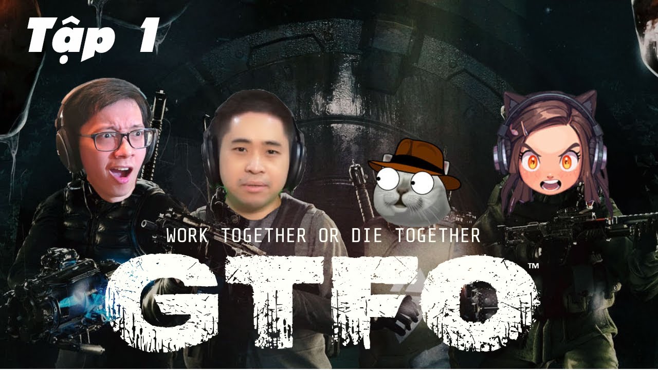 Cùng Hội Người Rà Chơi GTFO Siêu KHÓ! 