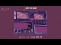 [Vietsub]  I Need You Baby - Lofi ver.