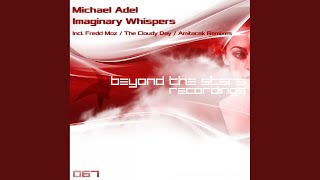 Imaginary Whispers (Fredd Moz Remix) - Michael Adel