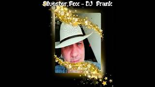 Silvester Fox - DJ  Frank