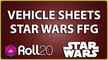 Roll20 Tutorial: Star Wars FFG Vehicle Sheets
