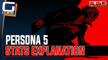 Persona 5 - Combat and Persona Stats Explanation (Str, En, Ag, Lu, Ma)