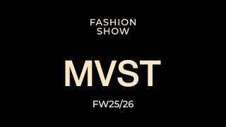 MVST FASHION SHOW FW25/26
