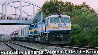 Hubballi - Banaras ( Varanasi ) first LHB run