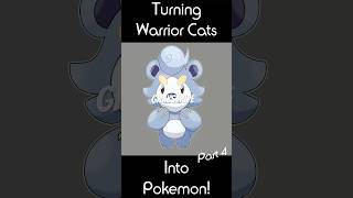 Turning Warrior Cats into Pokemon! Graystripe pt.4 #warriorcats #pokemon