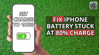 How to fix iphone battery stuck at 80% charge issue