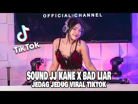 DJ SOUND JJ KANE x BAD LIAR JEDAG JEDUG FULL BASS LBDJS