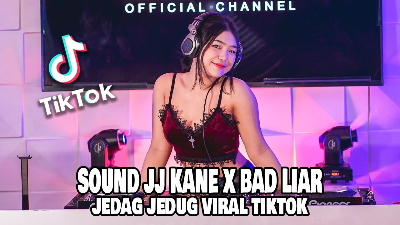 DJ SOUND JJ KANE x BAD LIAR JEDAG JEDUG FULL BASS LBDJS