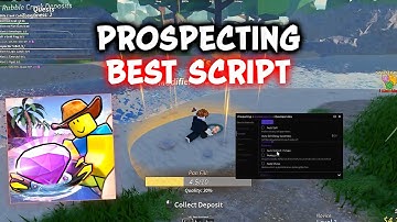 PROSPECTING SCRIPT - AUTO FARM, AUTO FAVORITE, AUTO COLLECT, AUTO SELL, TELEPORT & MORE