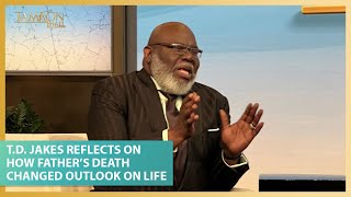 T.D. Jakes Reflects On How His Father’s Death Changed His Outlook on Life