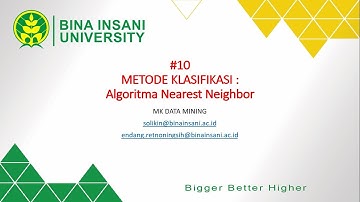 Data Mining BiU # Pertemuan 10 - Penggunaan Algoritma Nearest Neighbor (KNN) + Studi Kasus (Part 1)
