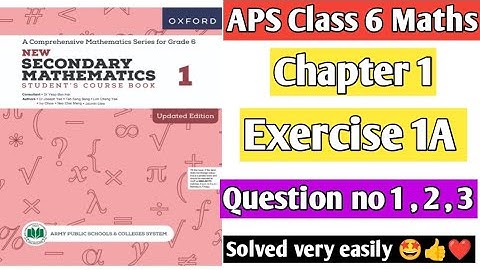 Exercise 1A || APS class 6 maths || Oxford New secondary mathematics book 1 updated edition