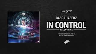 Bass Chaserz - In Control (Valido Remix)