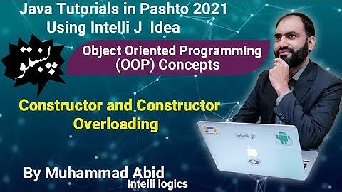 28. Constructor and Constructor Overloading in Java - Pashto