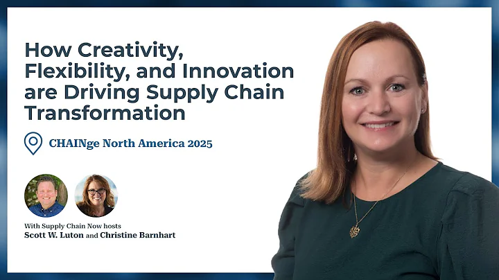 How Creativity, Flexibility, and Innovation are Driving Supply Chain Transformation