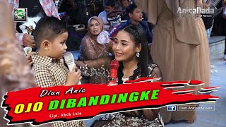 OJO DIBANDINGKE - DIAN ANIC - ANICA NADA SIANG 30 DESEMBER 2022 BULAK RAYA JATIBARANG INDRAMAYU