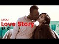 Meddy - M&amp;M Love Story :Season 1| Ep 01