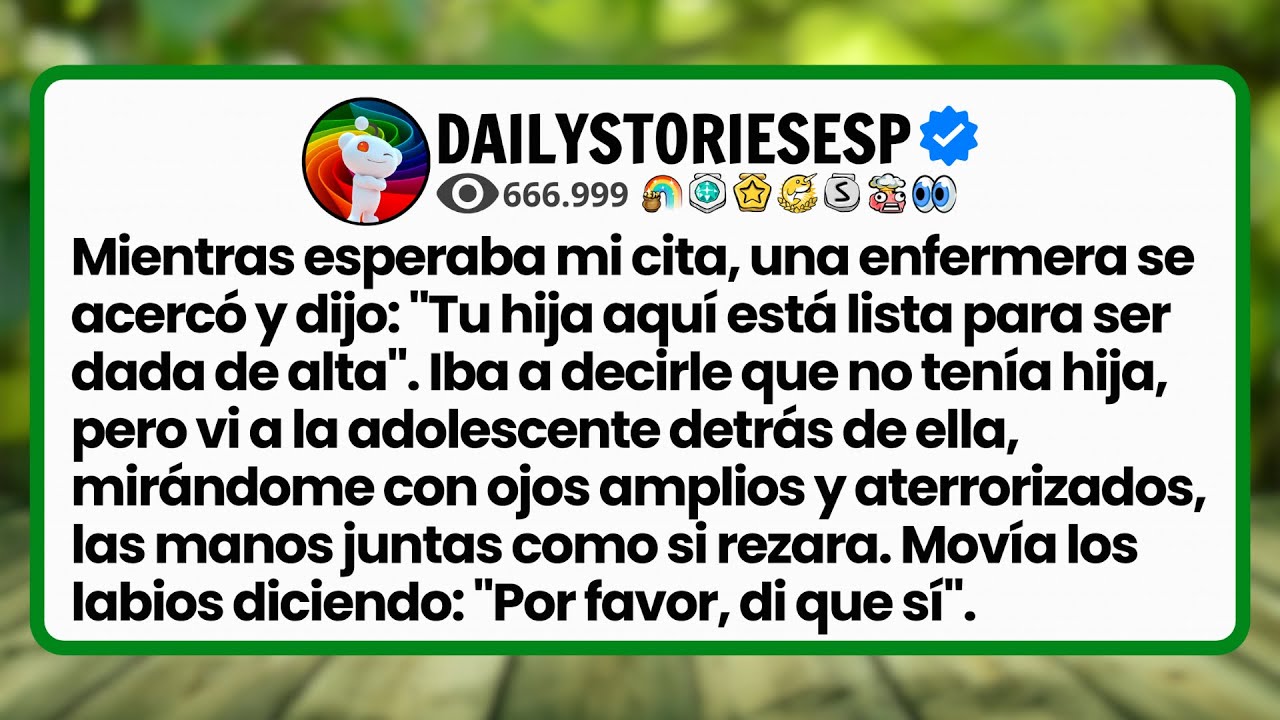 [HISTORIA COMPLETA] Mientras esperaba mi cita, una enfermera se acercó y dijo: 