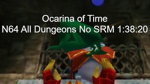 OoT All Dungeons No SRM (N64) 1:38:20