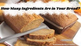 How Many Ingredients Are in Your Bread?