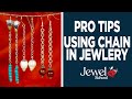 Pro Tips: Making Jewelry with Chain | Jewelry 101