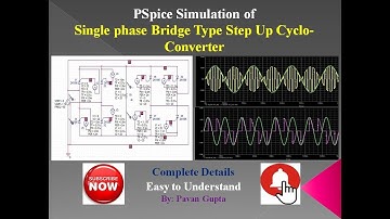 PSpice Simulation of Single Phase Bridge Type Step-Up Cyclo-Converter| Full Demonstartion