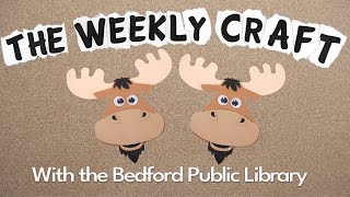 The Weekly Craft: Jumbo Moose