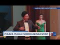 Newsmaker: Piazza Italia fundraising event