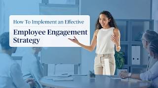 How to Improve Employee Engagement: Proven Strategies