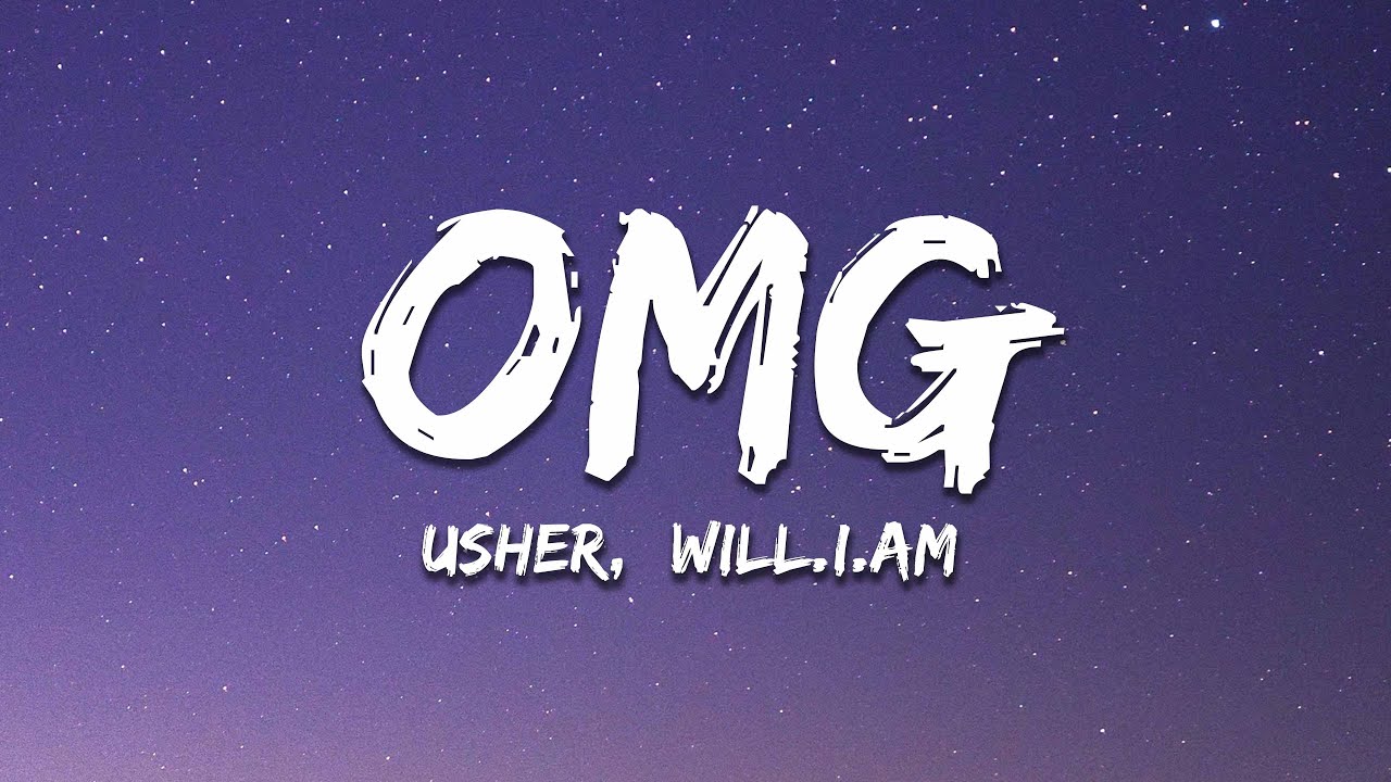 Usher - OMG (Lyrics) ft. will.i.am